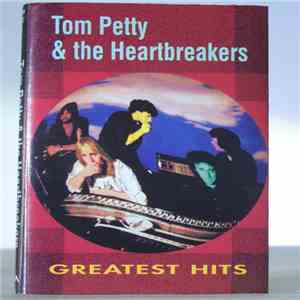Tom Petty & The Heartbreakers - Greatest Hits