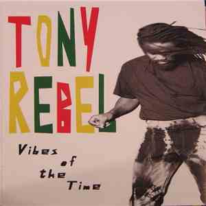 Tony Rebel - Vibes Of The Time