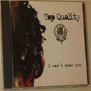 Top Quality - I Can't Hear You
