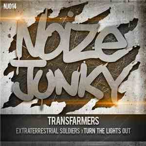Transfarmers - Extraterrestrial Soldiers / Turn The Lights Out