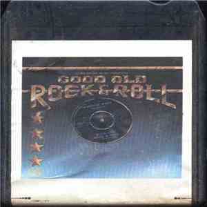 Various - Good Old Rock & Roll