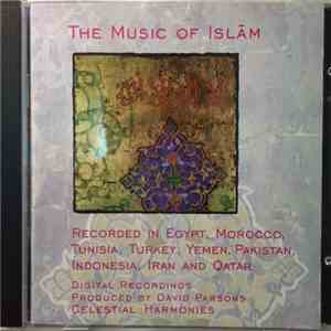 Various - The Music Of Islām - Recorded In Egypt, Morocco, Tunisia, Turkey, ...
