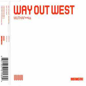 Way Out West - Muthafka