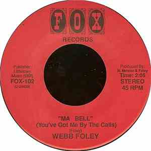 Webb Foley - Ma Bell (You've Got Me By The Calls)