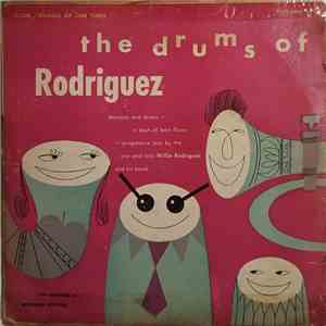 Willie Rodriguez And His Gang - The Drums Of Rodriguez