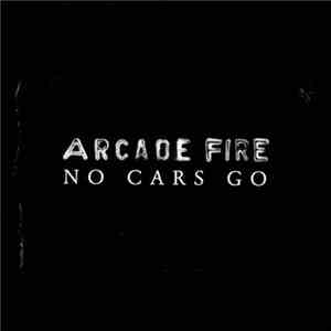 Arcade Fire - No Cars Go