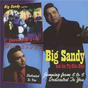 Big Sandy And His Fly-Rite Boys - Jumping From 6 To 6 / Dedicated To You