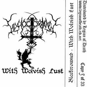 Blackcrowned - With Wolvish Lust