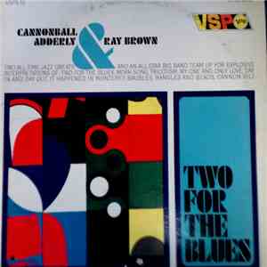 Cannonball Adderley & Ray Brown - Two For The Blues