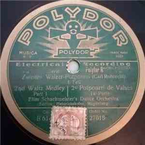 Carl Robrecht, Efim Schachmeister's Dance Orchestra - Zweites Walzer-Potpourri