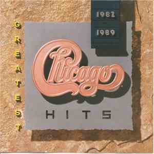 Chicago  - Greatest Hits 1982-1989