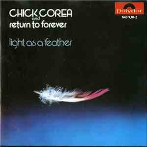 Chick Corea & Return To Forever - Light As A Feather