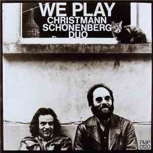 Christmann Schönenberg Duo - We Play