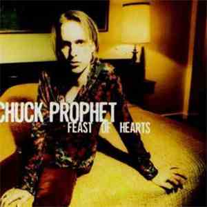 Chuck Prophet - Feast Of Hearts