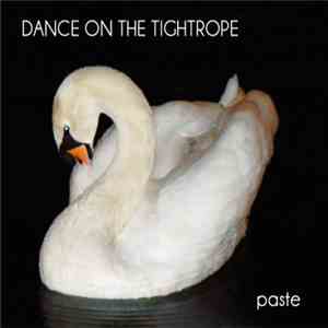 Dance On The Tightrope - Paste