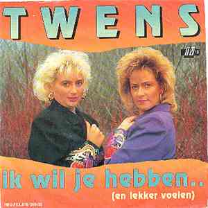 De Twens - Ik Wil Je Hebben ( En Lekker Voelen)