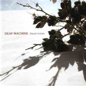 Deaf Machine - Found Noises