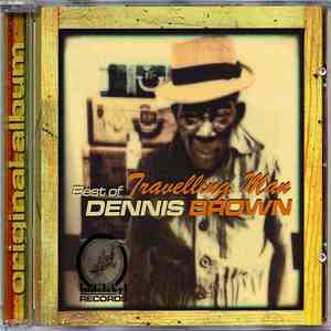 Dennis Brown - Travelling Man: Best Of Dennis Brown