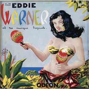 Eddie Warner Et Sa Musique Tropicale - Eddie Warner Et Sa MusiqueTropicale