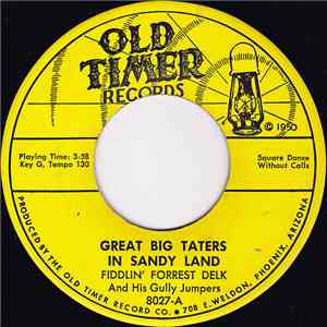 Fiddlin' Forrest Delk And His Gully Jumpers - Great Big Taters In Sandy Lan ...