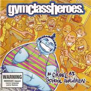 Gym Class Heroes - As Cruel As School Children