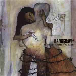Hankshaw - Every Day I Wish You Harm