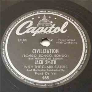 Jack Smith With The Clark Sisters - Civilization (Bongo, Bongo, Bongo) / ...