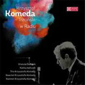 Krzysztof Komeda - Krzysztof Komeda Trzciński w Radiu