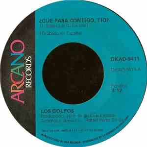 Los Golfos - ¿Que Pasa Contigo, Tio? / Que Me Quiten Lo Bailao