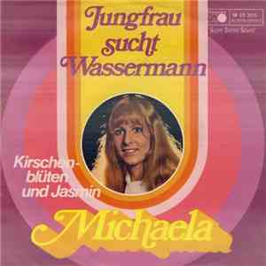 Michaela - Jungfrau Sucht Wassermann / Kirschblüten Und Jasmin