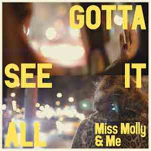 Miss Molly & Me - Gotta See It All