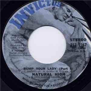 Natural High  - Bump Your Lady