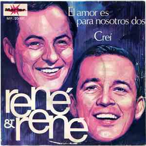 René & René - El Amor Es Para Nosotros Dos / Creí