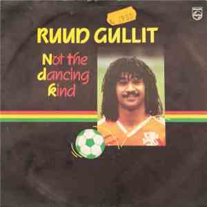 Ruud Gullit - Not The Dancing Kind