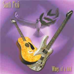 Santi Picó - Wings Of A Bird