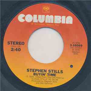 Stephen Stills - Buyin' Time