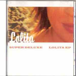 Super Deluxe - Lolita