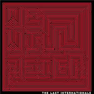 The Last Internationale - We Will Reign