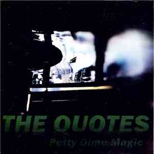 The Quotes - Petty Dime Magic