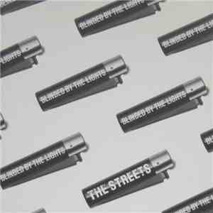 The Streets - Blinded By The Lights