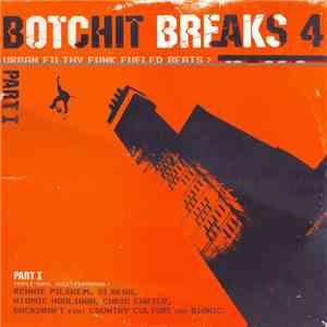 Various - Botchit Breaks 4 (Part I)