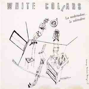 White Collars - La Moltitudine... la Solitudine