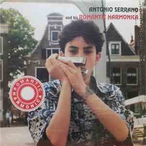 Antonio Serrano  - Antonio Serrano and His Romantic Harmonica