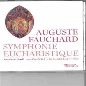 Auguste Fauchard - Emmanuel Hocdé - Symphonie Eucharistique