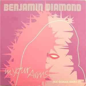 Benjamin Diamond - In Your Arms (We Gonna Make It)