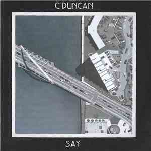 C Duncan - Say