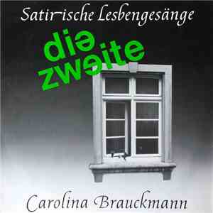 Carolina Brauckmann - Satirische Lesbengesänge »Die Zweite«