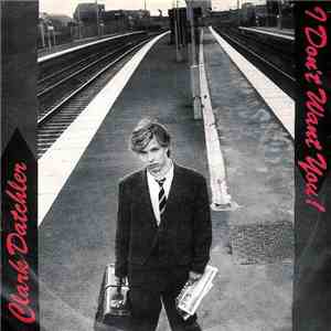 Clark Datchler - I Don't Want You!