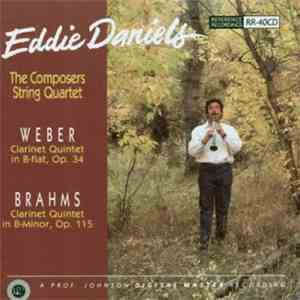 C.M. Weber - J. Brahms, Eddie Daniels, The Composers Quartet - Eddie Daniel ...