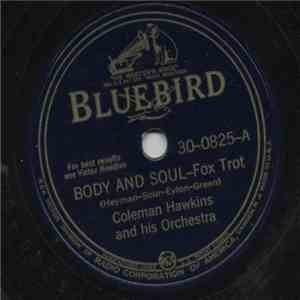 Coleman Hawkins And His Orchestra, Earl Hines And His Orchestra - Body And  ...
